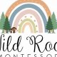 Wild Roots Montessori | What Is Montessori? A Complete Guide to the Montessori Education Method