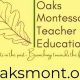 Become an Oaks Montessori Teacher: Guide | What Is Montessori? A Complete Guide to the Montessori Education Method