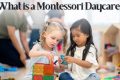Understanding Montessori Daycare: A Guide What Is Montessori? A Complete Guide to the Montessori Education Method Understanding Montessori Daycare: A Guide | What Is Montessori? A Complete Guide to the Montessori Education Method